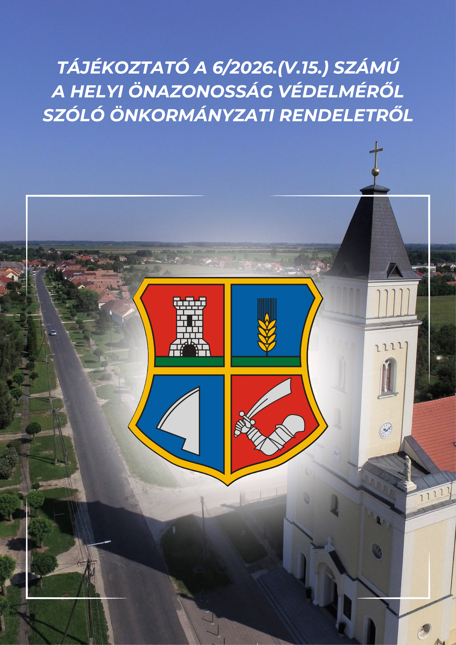 Tájékoztató a helyi önazonosság védelméről szóló önkormányzati rendeletről